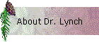 About Dr. Lynch
