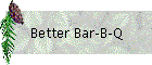 Better Bar-B-Q